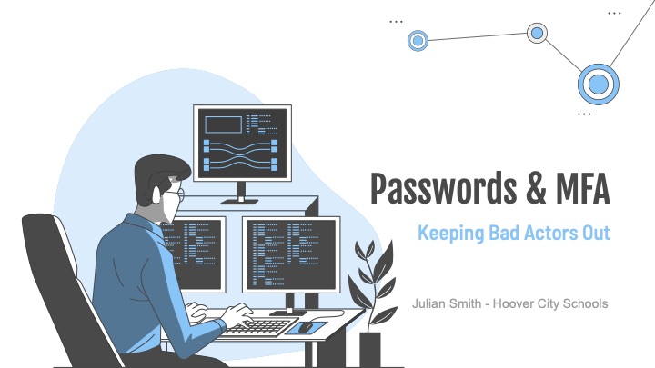 Passwords & MFA - Keeping Bad Actors Out Slide Presentation